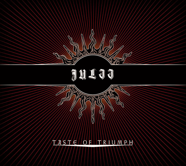 Julii – Taste Of Triumph 
